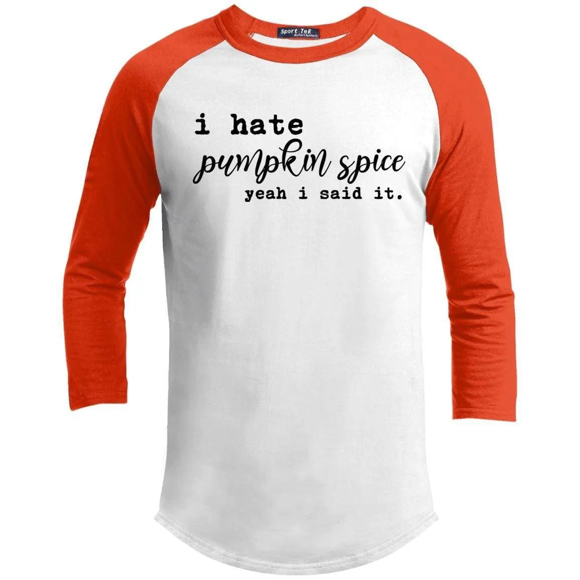 I Hate Pumpkin Spice Raglan