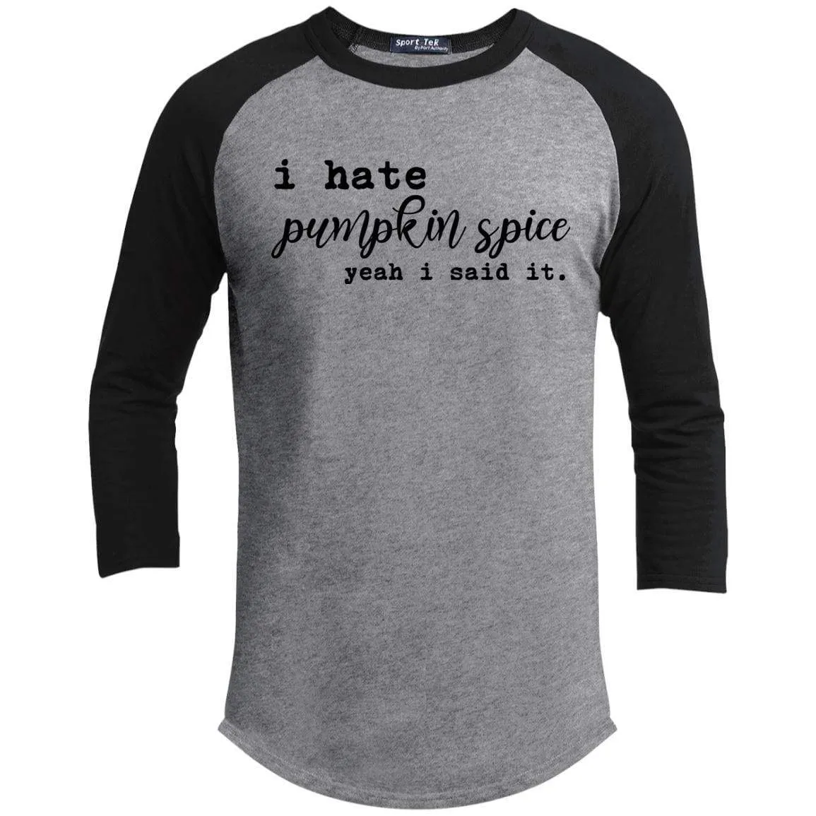 I Hate Pumpkin Spice Raglan