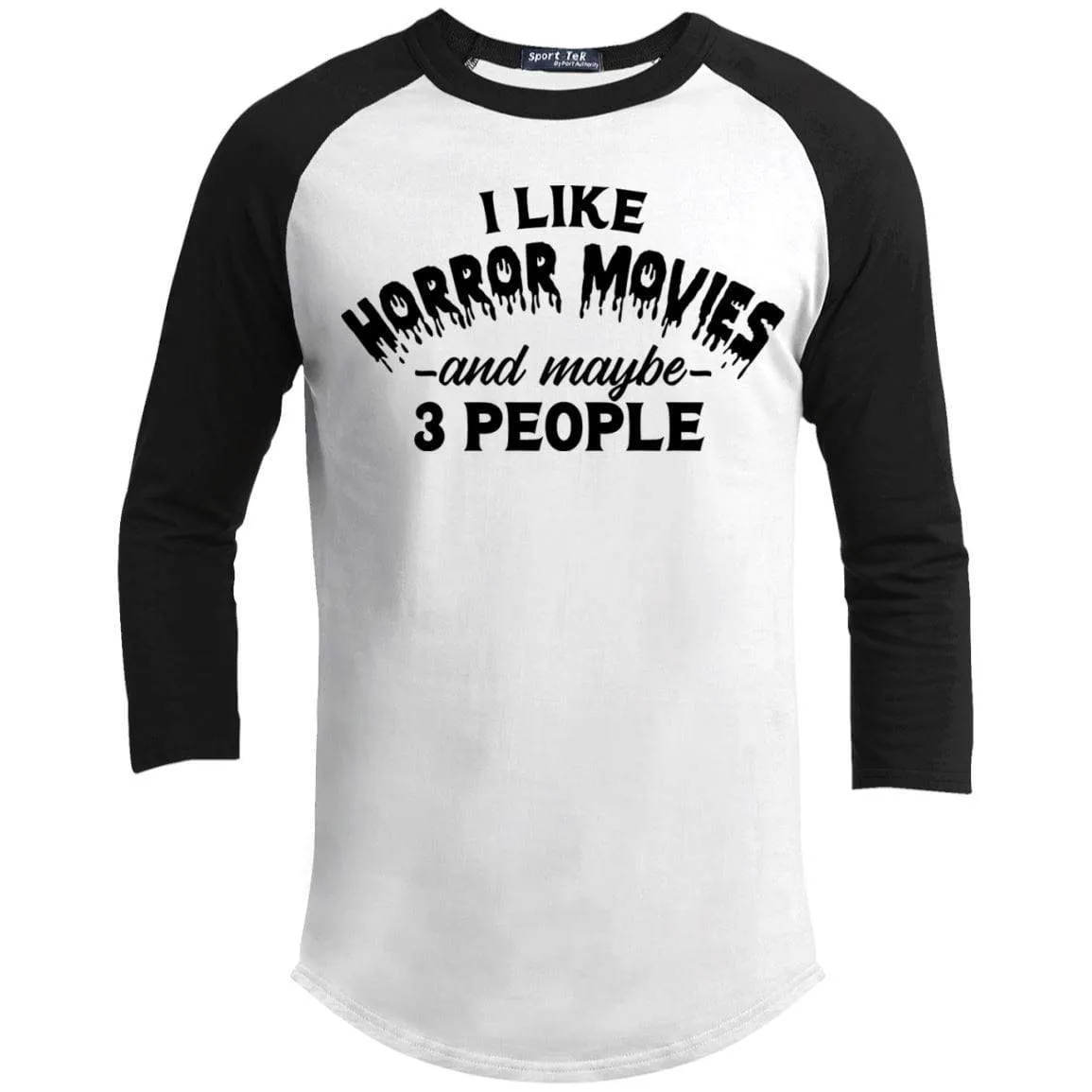 I Like Horror Movies and 3 People Raglan
