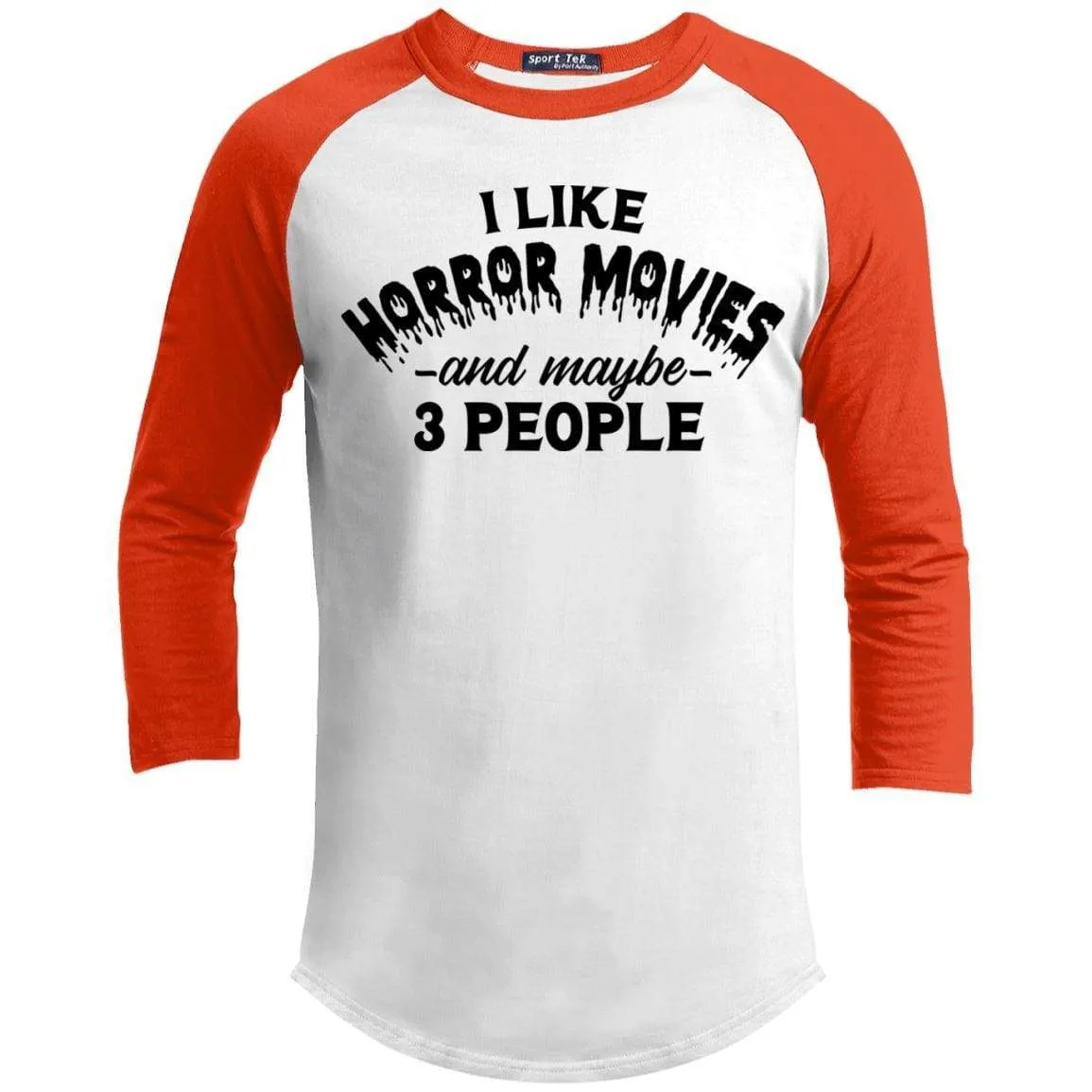 I Like Horror Movies and 3 People Raglan