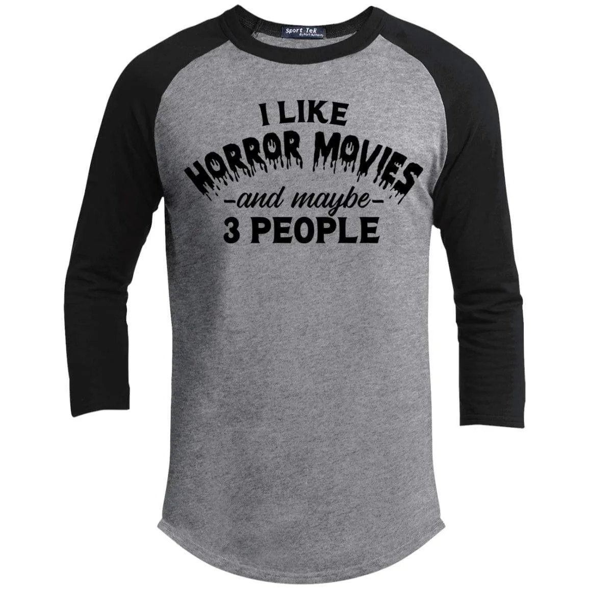 I Like Horror Movies and 3 People Raglan