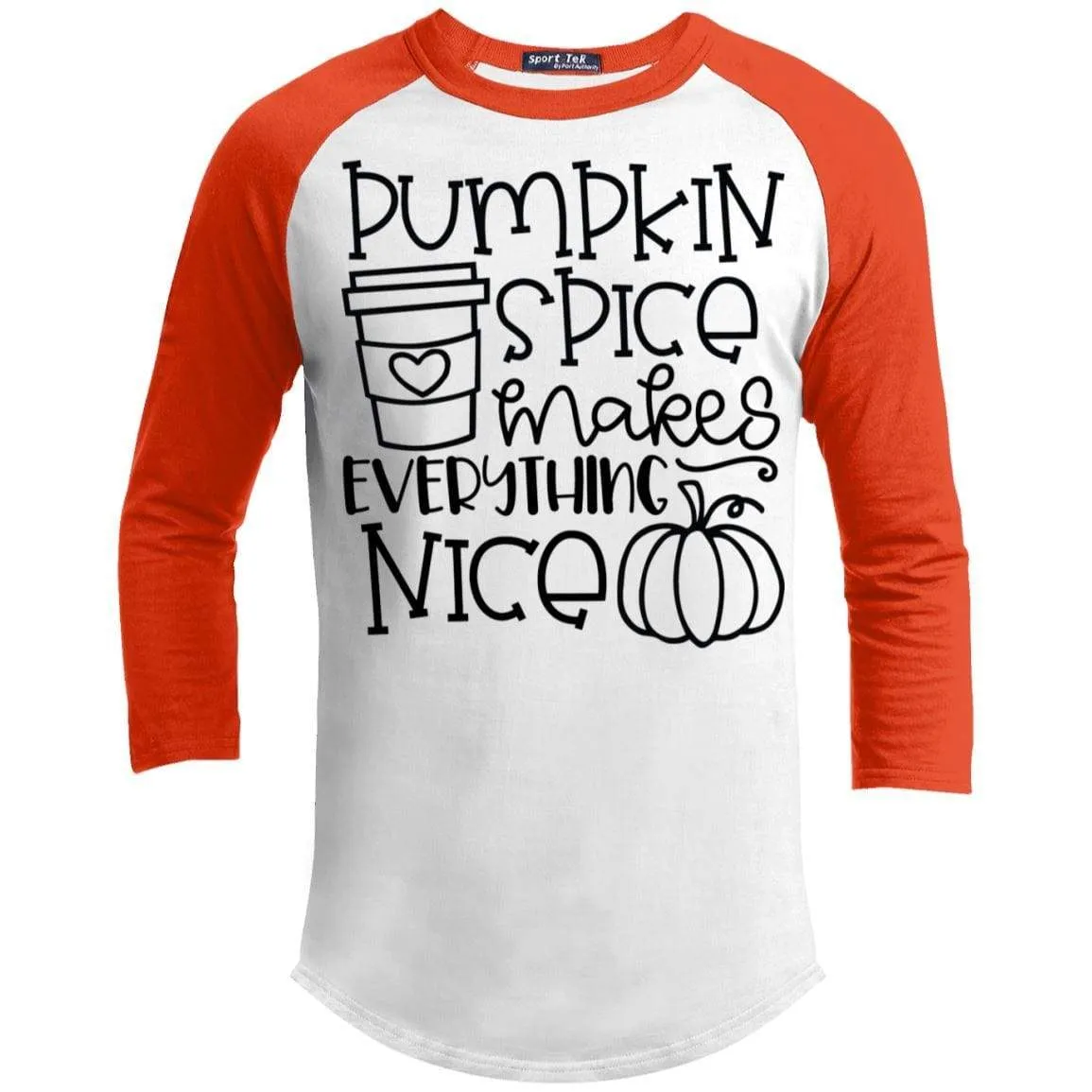Pumpkin Spice Makes Everything Nice Raglan