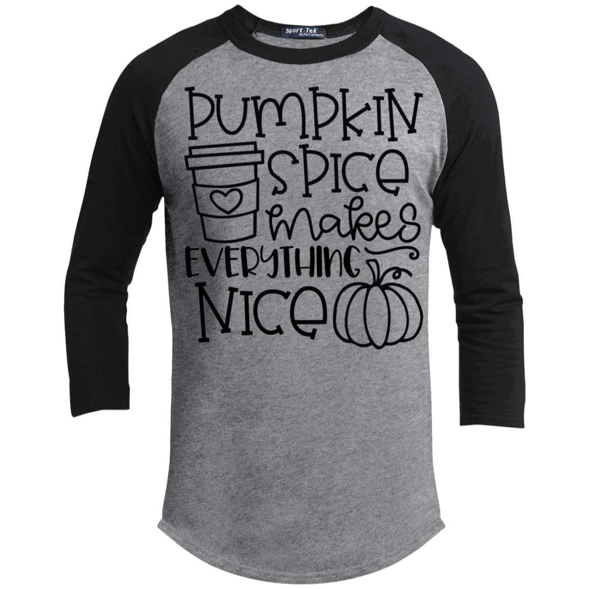 Pumpkin Spice Makes Everything Nice Raglan