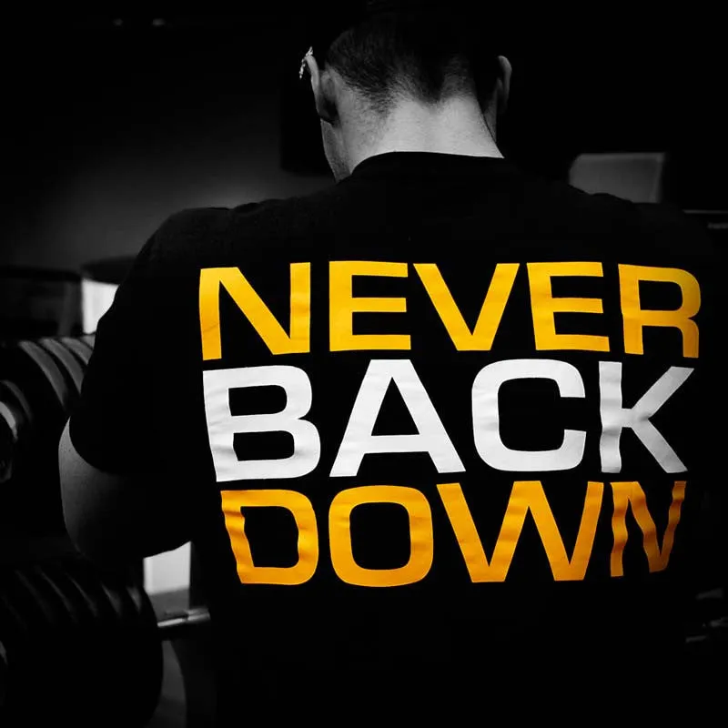 T-Shirt - Never Back Down