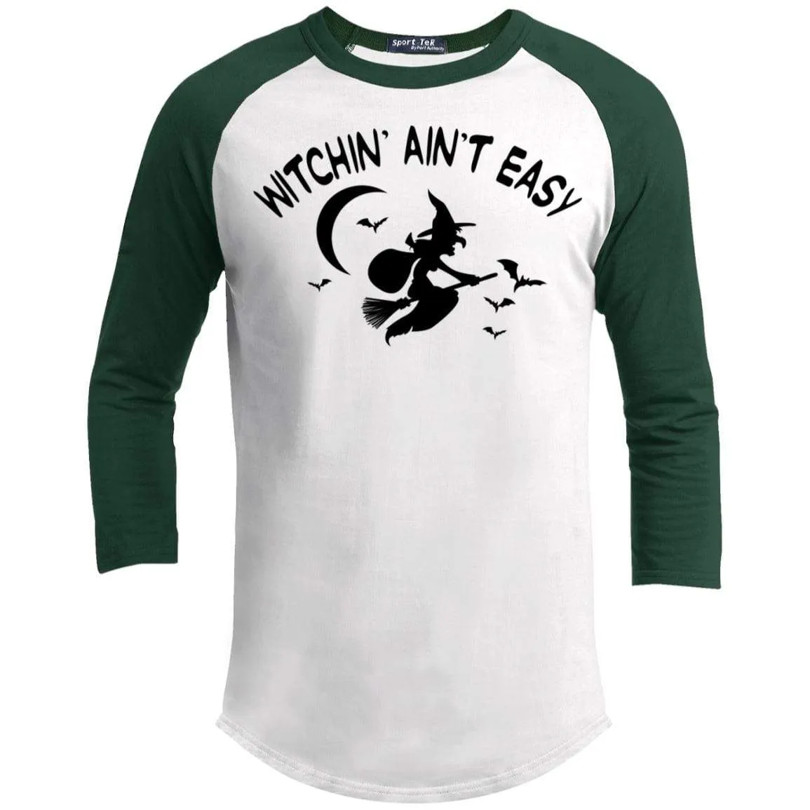 Witchin Ain't Easy Raglan